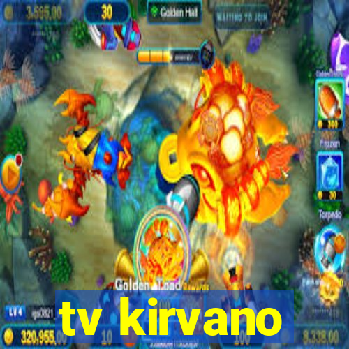 tv kirvano